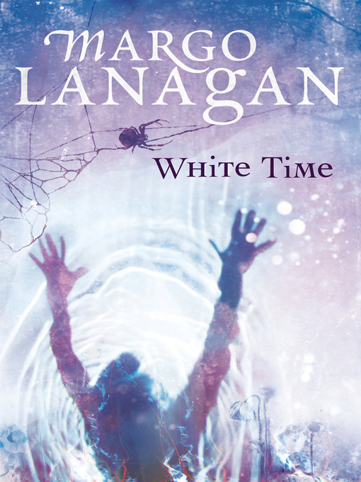 Title details for White Time by Margo Lanagan - Wait list